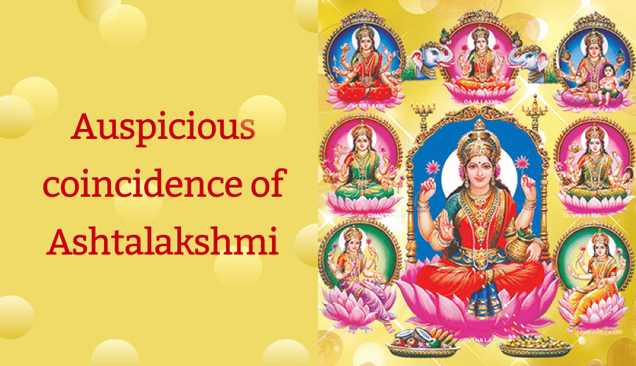 Auspicious coincidence of Ashtalakshmi