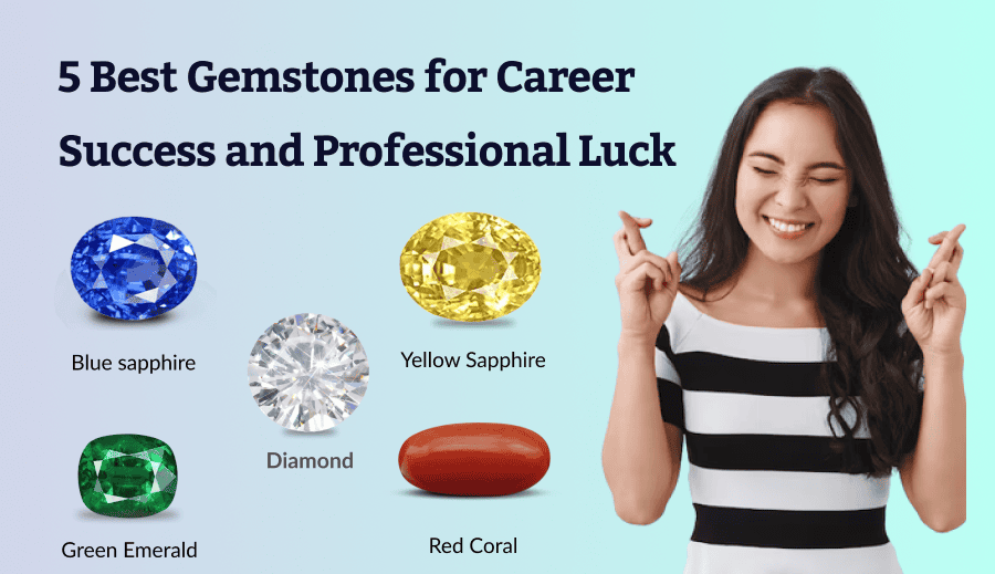 5 Best Gemstones for Career Success and Professional Luck