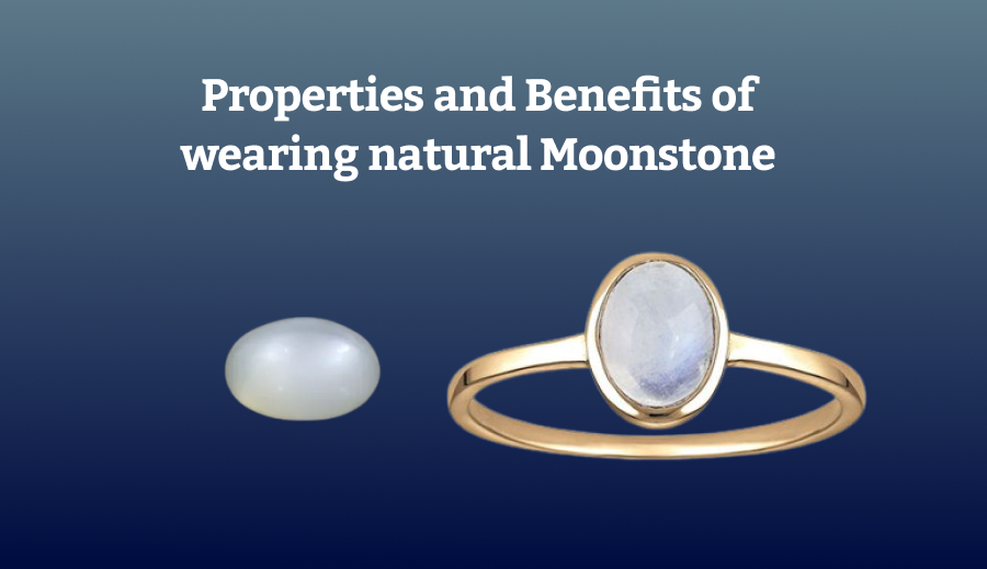 Properties and Benefits of wearing natural Moonstone