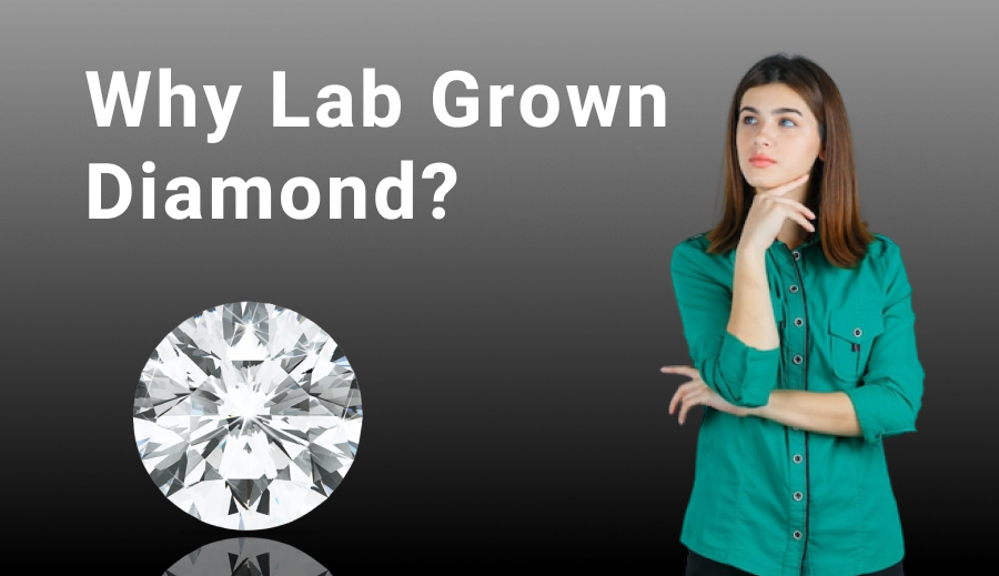 Why Lab Grown Diamond