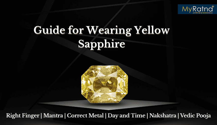 A Complete Guide for Wearing Yellow Sapphire (Pukhraj) in Astrology