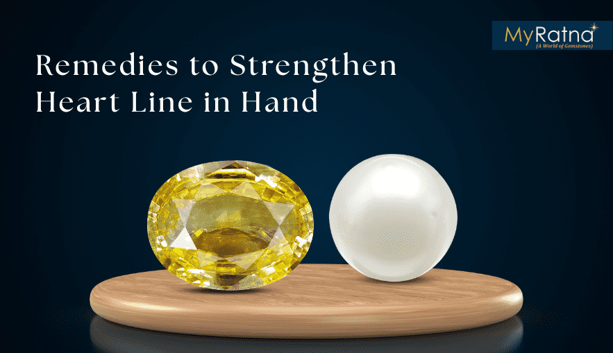 Remedies to Strengthen Heart Line in Hand