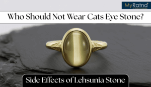 Who Should Not Wear Cats Eye Stone? Side Effects of Lehsunia Stone
