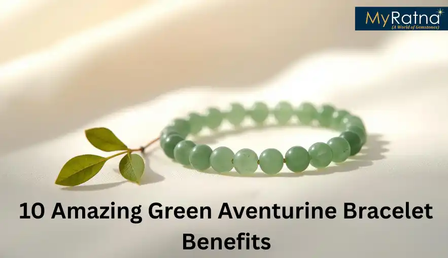 10 Amazing Green Aventurine Bracelet Benefits