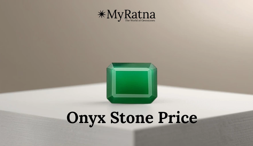 ओनेक्स रत्न की कीमत - Onyx Stone Price in Hindi