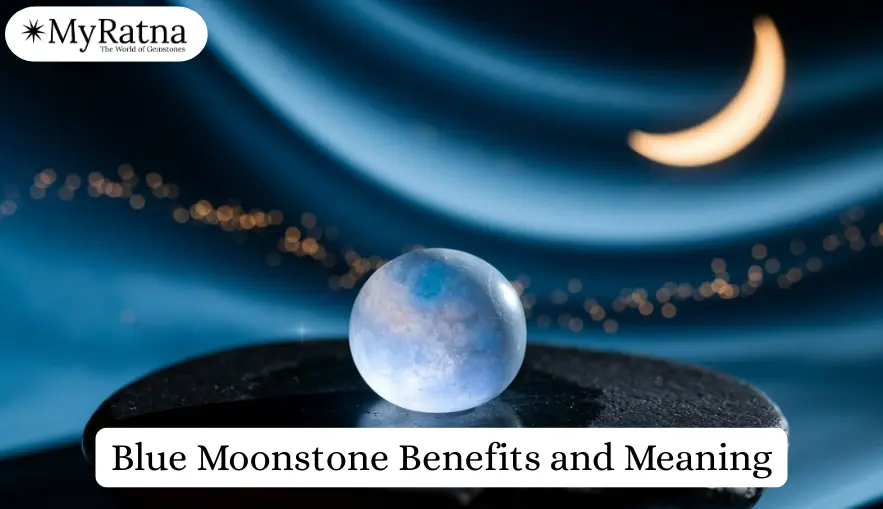 Blue Moonstone Benefits and Meaning