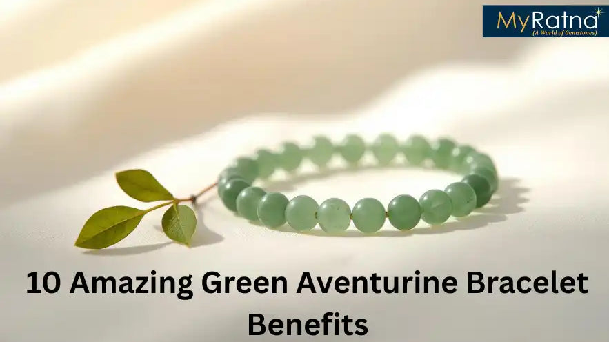 10 Amazing Green Aventurine Bracelet Benefits