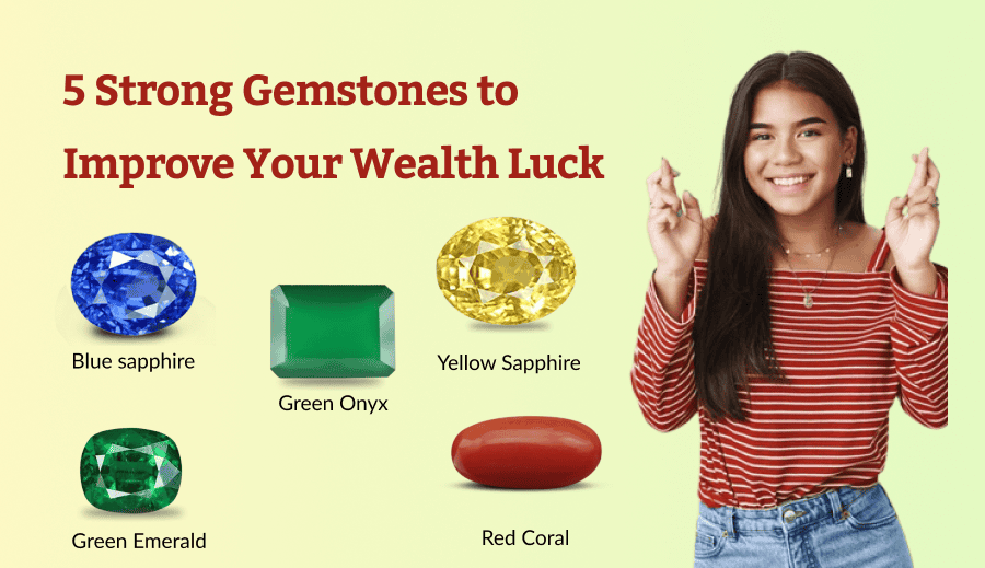 5 Strong Gemstones to Improve Your Wealth Luck