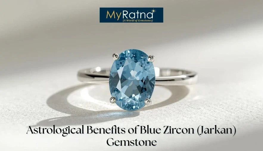 Astrological Benefits of Blue Zircon (Jarkan) Gemstone