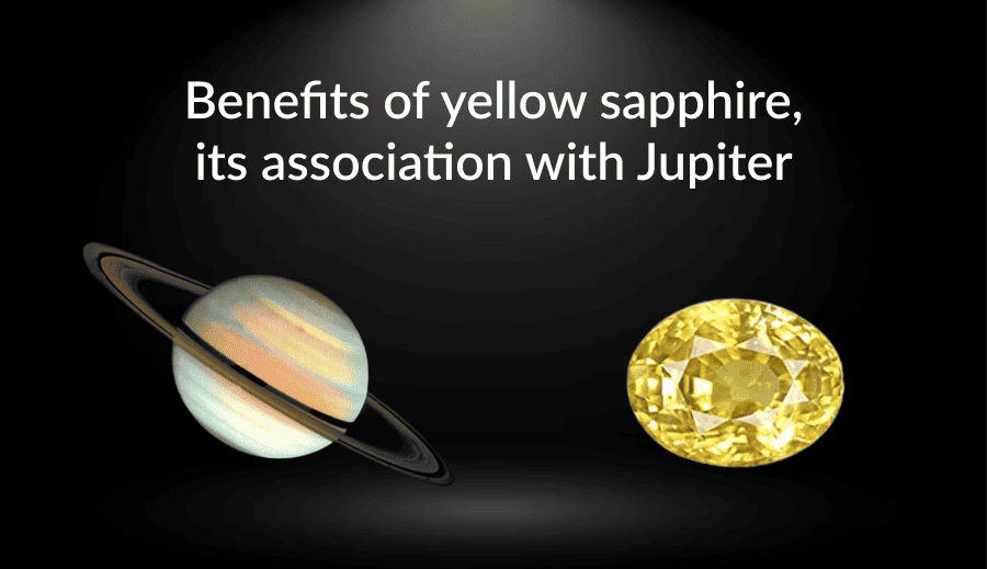 Benefits of yellow sapphire, its association with Jupiter