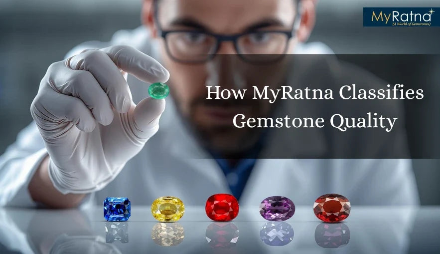 MyRatna Gemstones: Quality Factors and Types You Should Know