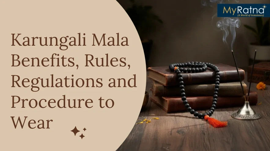 Karungali Mala Benefits, Rules, Regulations and Procedure to Wear