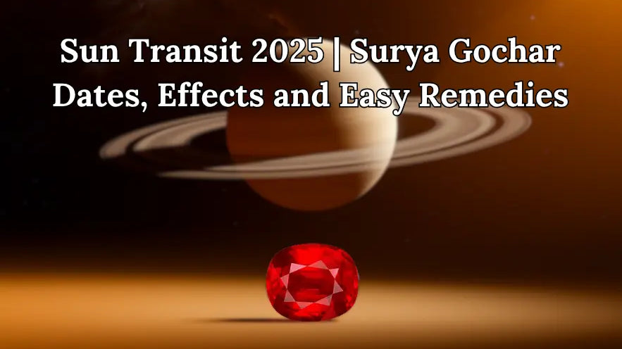Sun Transit 2025 | Surya Gochar Dates, Effects and Easy Remedies