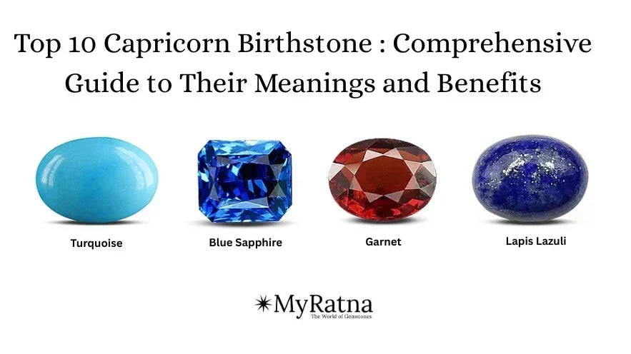 Top 10 Capricorn Birthstone : Comprehensive Guide to Their Meanings and Benefits