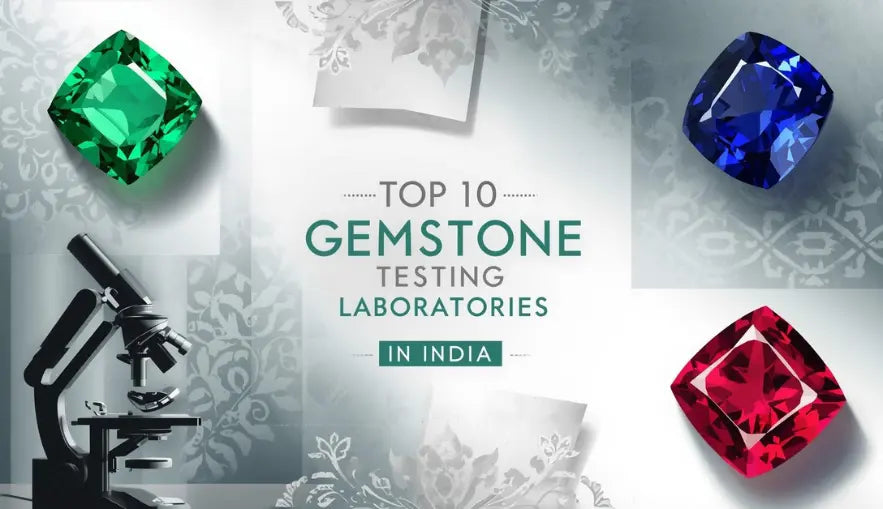 Top 10 Gemstone Testing Laboratories in India