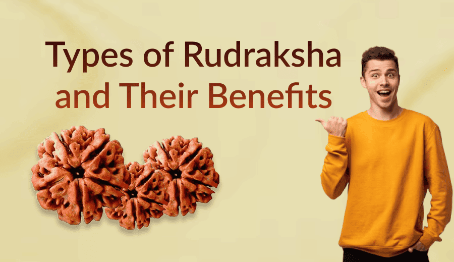 Types of Rudraksha and Their Benefits