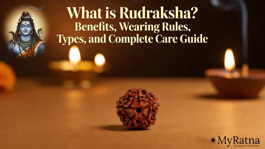 What is Rudraksha? Benefits, Wearing Rules, Types, and Complete Care Guide