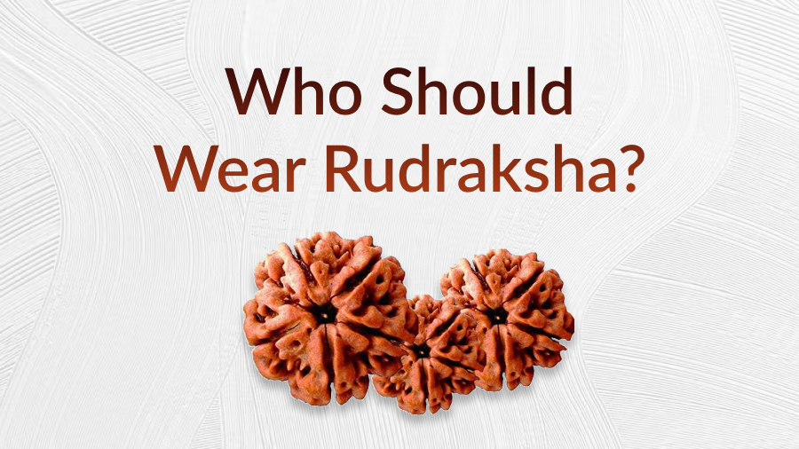 Who Should Wear Rudraksha?