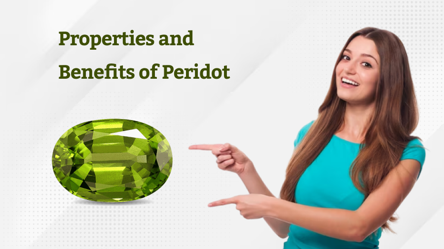 Properties and Benefits of Peridot Gemstone