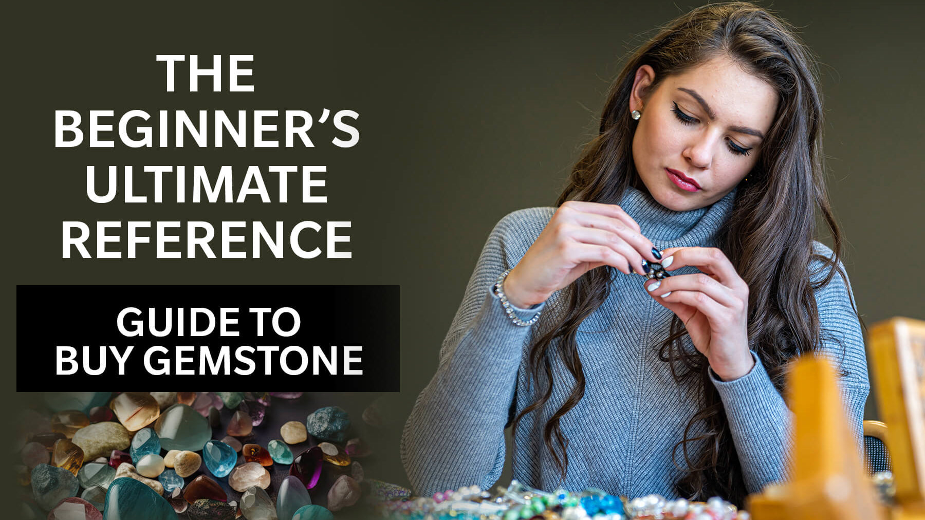 Ultimate Guide to Buy Gemstone: 7 Tips For Beginners